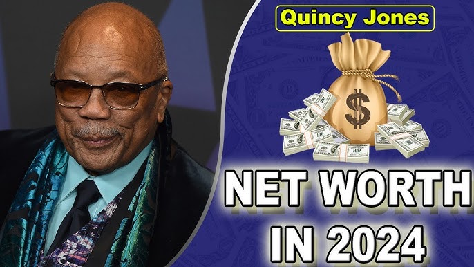 quincy jones net worth 2024